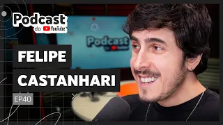 Felipe Castanhari explica como criou o fenômeno Canal Nostalgia - Podcast do YouTube EP40