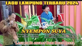 Download LAGU LAMPUNG TERBARU 2024 - NYEMPON SUYA - Cipt : Bg sopi / Mawan Salba - Heddy Pualam - Kisah nyata MP3