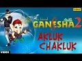 Download Lagu Akluk Chakluk Full Video Song | My Friend Ganesha - 2 | Kids Animated Song