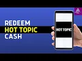 How to Redeem Hot Topic Cash Online - Full Guide