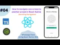 How to navigate one screen to another screen in React Native React Native Navigation Whatsapp-04