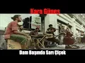 Download Lagu Kara Güneş Sokak - Dam Başında Sarı Çiçek  (Feridem)