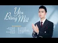 Download Lagu Yêu Bằng Mắt - Vì yêu em nhiều quá nên anh chẳng cần nói ra | LK Nhạc Trẻ Ballad Hay Nhất  Đình Dũng
