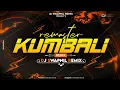 Download Lagu KUMBALI X REMASTER [150]-DJ SWAPNIL REMIX.  New Year Special 🤩🎉🎊
