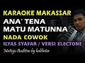 Lagu Karaoke Makassar Ana Tena Matu Matunna || Nada Cowok
