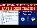 Part 2 Code Tracing Selection Sort di Pemrograman C JAVA PYTHON - Algoritma Sorting