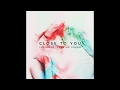 Lucian - Close to You feat. Jasmine Sokko