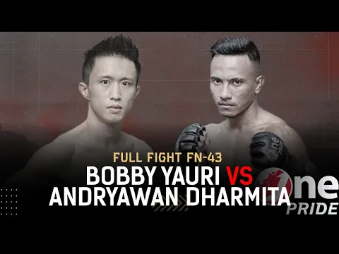 Bobby Yauri VS Andryawan Dharmita | Full Fight One Pride MMA FN 43