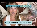 I DON T BELIEVE IN REGRET - BUT I DEEPLY REGRET GETTING TATTOOS