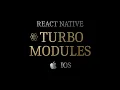 React Native iOS Turbo Modules
