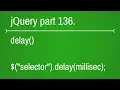jquery delay function part - 136