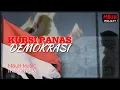 Download Lagu 🎶 Kursi Panas Demokrasi • Lagu Perlawanan \u0026 Nasionalisme Modern Disertai Kritik Sosial \u0026 Harapan 🎭✊