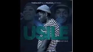 muziqalstesh x theologyhd usile ft kethiwe u0026 lady du