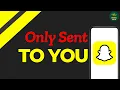 How To Know if Someone Only Send You a Snapchat