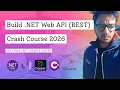 NET Web API Complete Crash Course 2026 Build REST APIs from Scratch using C and Dapper