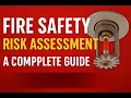 Fire Safety Risk Assessment A Complete Step-by-Step Guide to Identifying Fire Hazards 2025