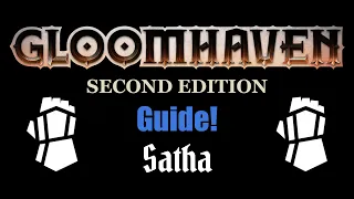 Satha Class Guide and Card Breakdown Gloomhaven 2nd Ed Guides