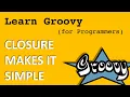 Mastering Groovy Closures Boost Your Programming Skills with this Essential Concept