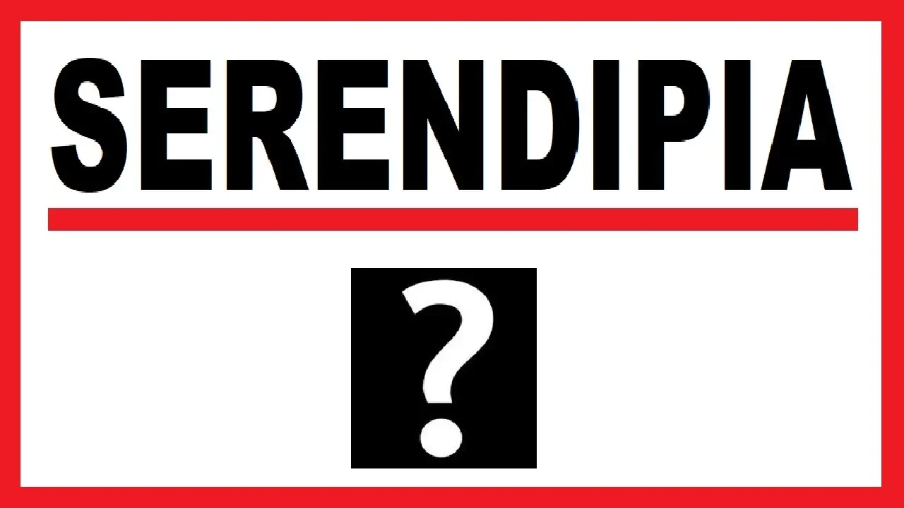 ✅ ¿QUÉ ES LA SERENDIPIA? Definición Y Ejemplos