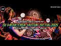 Download Lagu DJ MENCOBA UNTUK SETIA BREAKBEAT (ADISTA) NEW REMIX FULL BAS 2025 DROP BAS BIKIN GETAR INDO MIX