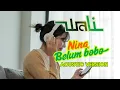 Lagu Nina belum bobo - Wali ( Acustic Version)