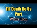 Download Lagu Till Death Do Us Part - White Lion (Lyrics Video)