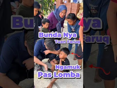 Bunda Nya tuan Faruq Ngamuk Pas Lomba #anakdesa #minivlog #comedy #lomba #orangtua