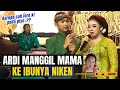 Lagu Keceplosan !! Ardi Panggil Mama ke Ibunya Niken Salindry (Mama Wiwin)