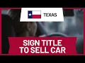 How to Sign Title to Sell Car in Texas Step-by-Step