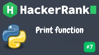 Print Function Python HackerRank Solution Explained Step-by-Step