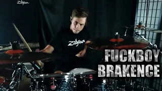 fuckboy - brakence Drum Cover