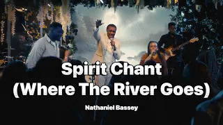 spirit chant where the river goes nathaniel bassey halleluyahchallenge nathanielbassey