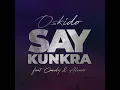 Say Kunkra (feat. Candy Tsamandebele, Alvaro)