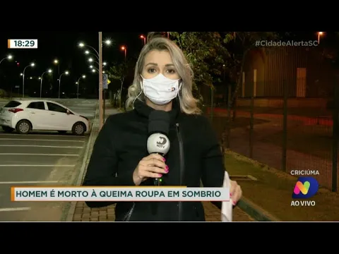 Homem é morto à queima roupa em Sombrio