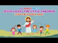 Download Lagu Jesus Loves The Little Children | Yesus Cinta Semua Anak (Lagu Sekolah Minggu)