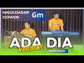 Download Lagu Ada dia karaoke - Super mak Gm nada cowok Gm versi bangplak