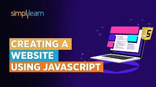 Creating A Website Using JavaScript JavaScript Web Development Tutorial Simplilearn