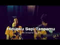 Download Lagu Hidupku sepi tanpamu - New Syclon ( Live Acoustic Cover by Bella AF )
