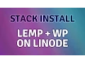 Setting up WordPress on a Linode LEMP Stack