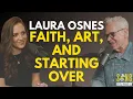 LAURA OSNES Faith Art and Starting Over