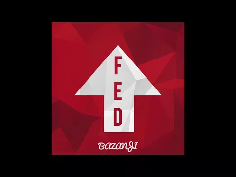 Download MP3 Bazanji - Fed Up [CLEAN VERSION]