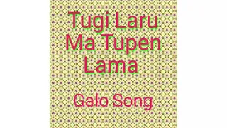 tugi laru ma tupen lama galo song arunachal pradesh