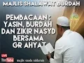 Majlis Shalawat Burdah Bersama Gr Ahyat