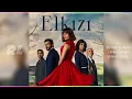 Lagu Elkızı - Jenerik | Dizi Müziği