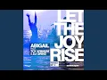 Download Lagu Let the Joy Rise (feat. Toy Armada \u0026 DJ Grind)