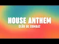 Lagu Clüb De Combat - House Anthem (Lyrics) \