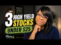 I Found 3 Dividend Stocks Under 25 With BIG Yields