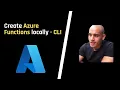 Create Azure Functions Locally - CLI NO EXTENSIONS UPDATED