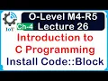 O-Level M4 R5 Introduction to C Programming Download Install Code Block Lecture 26 UPCISS