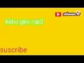 Lagu kebo giro mp3 basss glegerr cocok  buat santai